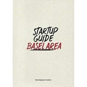 Startup Guide Basel Area, Paperback - *** imagine