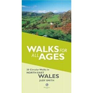 Walks for All Ages in North East Wales. 20 Short Walks for All the Family, Paperback - Judy Smith imagine
