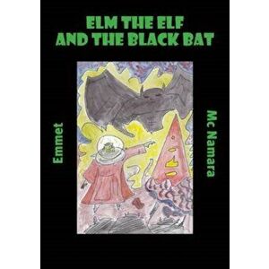elm the elf and the black bat, Paperback - emmet mc namara imagine