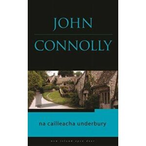 Cailleacha Underbury, Paperback - John Connolly imagine