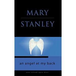 An Angel at My Back, Paperback - Mary Stanley imagine
