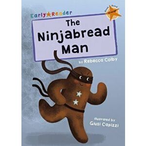 The Ninjabread Man. (Orange Early Reader), Paperback - Rebecca Colby imagine