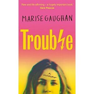 Trouble, Paperback - Marise Gaughan imagine