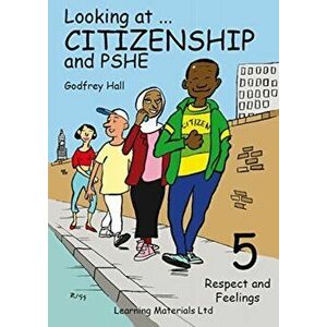 Looking at Citizenship and PSHE. Respect and Feelings, Spiral Bound - Godfrey Hall imagine