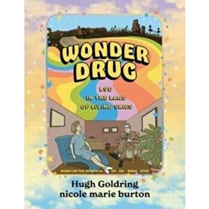 Wonder Drug. LSD in the Land of Living Skies, Paperback - Hugh D a Goldring imagine
