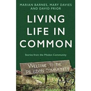 Living Life in Common. Stories from the Pilsdon Community, Paperback - David Prior imagine