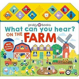 What Can You Hear On The Farm - Roger Priddy imagine