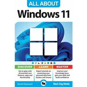 All About Windows 11, Paperback - Black Dog Media imagine