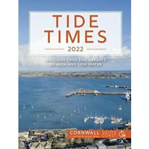 Tide Times 2022 Cornwall South Coast (Falmouth), Paperback - Tor Mark imagine