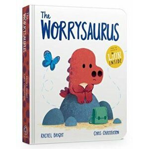 The Worrysaurus Board Book, Board book - Rachel Bright imagine