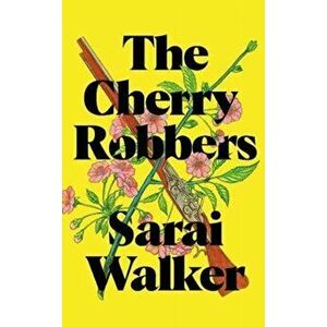 The Cherry Robbers. Export/Airside, Paperback - Sarai Walker imagine
