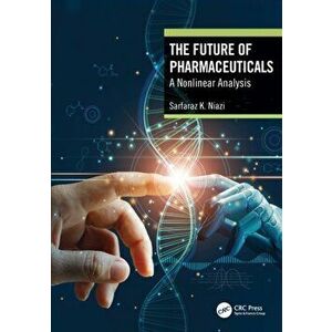 The Future of Pharmaceuticals. A Nonlinear Analysis, Paperback - *** imagine