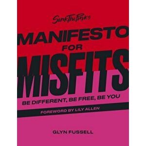Sink the Pink's Manifesto for Misfits, Hardback - Glyn Fussell imagine