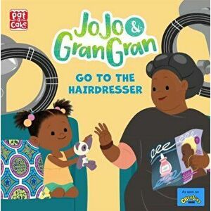 JoJo & Gran Gran: Go to the Hairdresser, Paperback - Pat-a-Cake imagine
