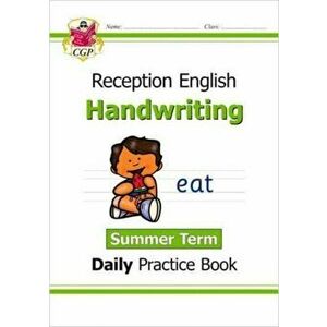 New Handwriting Daily Practice Book: Reception - Summer Term, Paperback - CGP Books imagine
