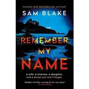 Remember My Name. Main, Paperback - Sam (Author) Blake imagine