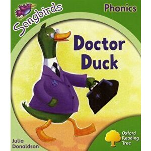 Oxford Reading Tree Songbirds Phonics: Level 2: Doctor Duck, Paperback - Julia Donaldson imagine