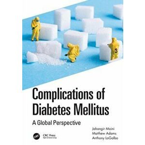 Complications of Diabetes Mellitus. A Global Perspective, Paperback - *** imagine
