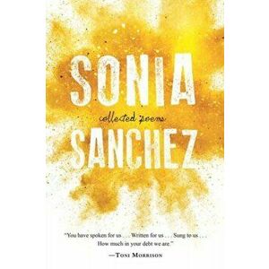 Collected Poems, Paperback - Sonia Sanchez imagine