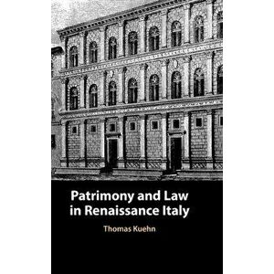Patrimony and Law in Renaissance Italy, Hardback - *** imagine