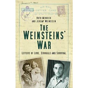 The Weinsteins' War. Letters of Love, Struggle and Survival, 2 ed, Paperback - Jeremy Weinstein imagine