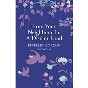 From Your Neighbour In A Distant Land. the brilliant sequel to Letters From Your Neighbour, Paperback - Beverley Gordon imagine