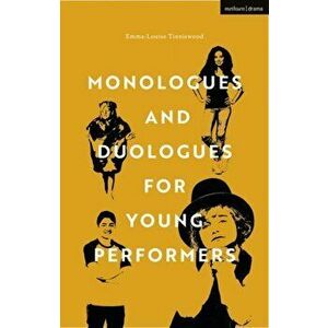 Monologues and Duologues for Young Performers, Paperback - Emma-Louise McCauley-Tinniswood imagine