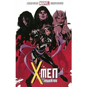 X-men Volume 2: Muertas, Paperback - Brian Wood imagine