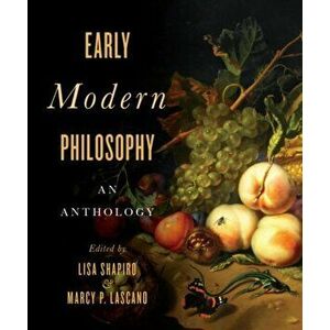 Early Modern Philosophy. An Anthology, Paperback - *** imagine
