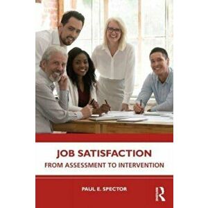 Job Satisfaction. From Assessment to Intervention, Paperback - Paul E. Spector imagine