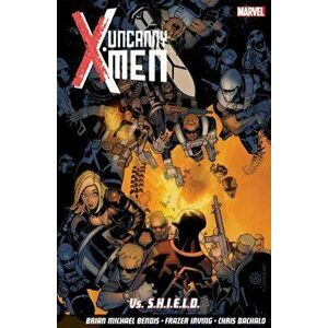 Uncanny X-men Vol. 4: Vs. S.h.i.e.l.d, Paperback - *** imagine