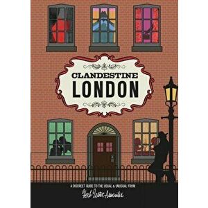 Clandestine London. A Discreet Guide to the Usual & Unusual, Sheet Map - Herb Lester Associates imagine