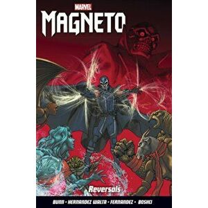 Magneto Vol. 2: Reversals, Paperback - Cullen Bunn imagine