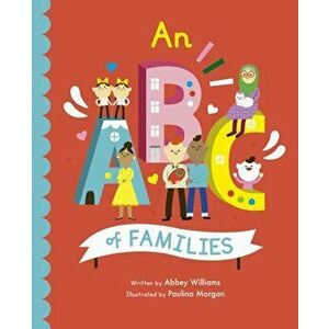 An ABC of Families, Paperback - Abbey Williams imagine