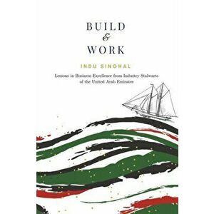 BUILD WORK, Paperback - INDU SINGHAL imagine