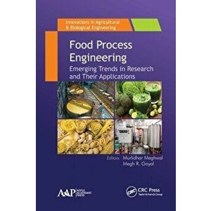 Food Process Engineering. Emerging Trends in Research and Their Applications, Paperback - *** imagine