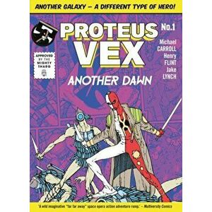 Proteus Vex: Another Dawn, Paperback - Michael Carroll imagine