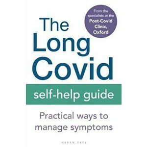 The Long Covid Self-Help Guide. Practical Ways to Manage Symptoms, Paperback - *** imagine