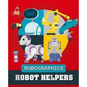 Robographics: Robot Helpers, Hardback - Clive Gifford imagine