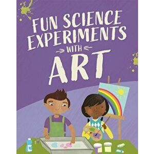 Fun Science: Experiments with Art, Hardback - Claudia Martin imagine