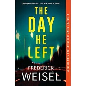 The Day He Left, Paperback - Frederick Weisel imagine