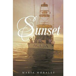 Sunset, Paperback - Maria Morales imagine