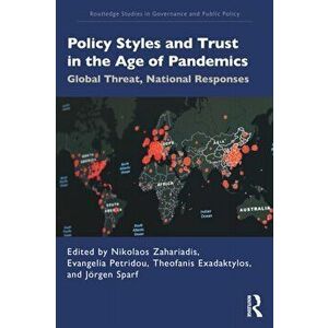 Policy Styles and Trust in the Age of Pandemics. Global Threat, National Responses, Paperback - *** imagine