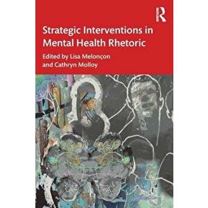 Strategic Interventions in Mental Health Rhetoric, Paperback - *** imagine