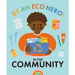 Be an Eco Hero!: In Your Community, Hardback - Florence Urquhart imagine