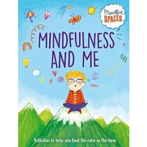 Mindful Spaces: Mindfulness and Me, Hardback - Katie Woolley imagine