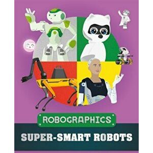 Robographics: Super-smart Robots, Hardback - Clive Gifford imagine