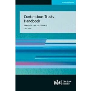 Contentious Trusts Handbook. Practice and Precedents - Carl Islam imagine