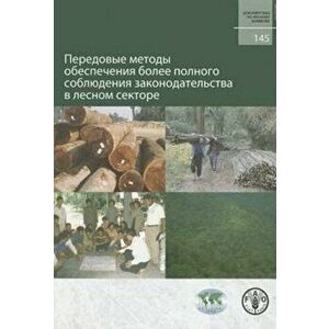 Best Practices for Improving Law Compliance in the Forest Sector (Fao Forestry Papers), Paperback - Food and Agriculture Organization of the United Na imagine