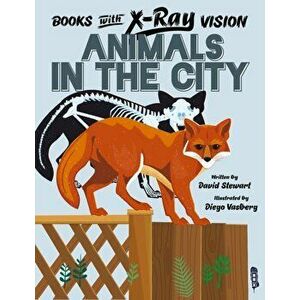 Books with X-Ray Vision: Animals in the City. Illustrated ed, Paperback - Alex Woolf imagine